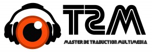 Master traduction multimédia audiovisuel Sous-titrage