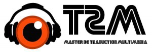Master traduction multimédia audiovisuel Sous-titrage